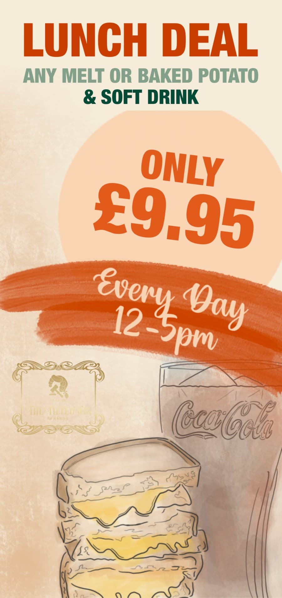 Lunch Deal — any melt or baked potato and a soft drink, £9.95, every day 12 to 5pm